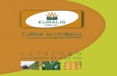 Cultivar su confianza - Euralis Semillas | Sitio web de …euralis-semillas.com/wp-content/uploads/2013/01/CatalogoMaizSilo.pdf · Potencial de silo extraordinario. Muy estable en