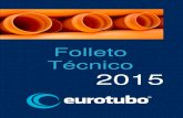 Folleto Técnico - Eurotubo€¦ · Recomendaciones del sistema de empalme Eurotubo . INSTALACIÓN DE LOS TUBOS DE PVC-U CON INSERCIÓN DE SELLO DE CAUCHO Paso 1 . ...