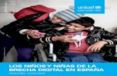 LOS NIÑOS Y NIÑAS DE LA BRECHA DIGITAL … UNICEF COMITÉ ESPAÑOL. LOS NIÑOS Y NIÑAS DE LA BRECHA DIGITAL EN ESPAÑA Infancia vulnerable en la red: ¿Cómo Infancia en el sistema