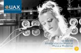 Lo - uax.es · Musical - Musica Moderna de la UAX dis-ponen de espacios específicos insonoriza-dos destinados al estudio del Instrumento Moderno y aulas polivalentes que permiten