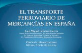 EL TRANSPORTE FERROVIARIO DE MERCANCÍAS … · 7 diferentes sistemas de señalización (ERTMS excluido) ... Problema comercial de Adif: ente público, problema de cánones, los fija