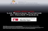 1. LOS RECURSOS HUMANOS EN HEWLETT-PACKARD.aula10.metodoconsultores.com/contenidos/MBA1/archivos/pdfs/mod02... · - 3 - “El estilo HP” En 1939, Bill Hewlett y Dave Packard pusieron
