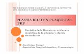 PLASMA RICO EN PLAQUETAS: PRP - Comité …cmedica.coe.es/WEB/EVENTOSHOME.nsf/b8c1dabf8b650783c1256d5… · Orthopaedicstoday Europe, March/April2011: Platelet-rich plasma: Yettobe