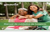 Manual de cuidados de hospicio - gilchristcares.org · Este Manual de cuidados de hospicio ... de alcance de veteranos, ceremonias de colocación ... creencias religiosas y culturales
