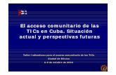 El acceso comunitario en Cuba, situación actual y … · MEDLINE y otras bases de Datos sobre ... (de los sectores de la salud, educación, productivos y de los ... de las nuevas