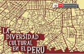 La diversidad cultural en el Perú · Hecho el Depósito Legal en la Biblioteca Nacional del Perú Nº 2014-15739 ... El Estado reconoce y protege la pluralidad étnica y cultural