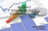 ANÁLISIS E INTERPRETACIÓN DE ESTADOS FINANCIEROS · Implica cálculo e interpretación de tasa, tendencias, indicadores y estados financieros complementarios o auxiliares.
