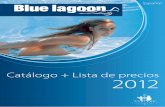 Catálogo + Lista de precios 2012 - venta e …samitec.es/catalogossamitec/CatalogoBlueLagoon2012.pdf4 5 UV-C desinfección Tratamiento UV-C Hace más de 100 años que científicos