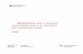 MEMÒRIA DE L’ARXIU HISTÒRIC DE LA CIUTAT DE …ajuntament.barcelona.cat/arxiumunicipal/arxiuhistoric/sites/default... · actuacions que es deriven de la seva condició de centre