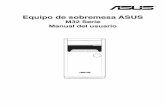 Equipo de sobremesa ASUS€¦ · Uso del escritorio de Windows ... Declaración de advertencia para Corea. 7 Español Español Avisos referentes a equipos de radiofrecuencia CE: ...