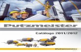 Catálogo 2011/2012 - Putzmeister Mörtelmaschinen …€¦ · y maniobrables, bombas de hormigón fino y limpiadores de alta presión profesionales de la marca Dynajet. Como integrante