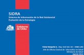 SIDRA - Estrategia e-Salud Minsal · Urgencia Gestión de Pabellones Gestión de Medios de Diagnóstico Gestión de Camas Archivo (enlace entre ficha electrónica y en papel de un