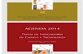 RICYT Red de Indicadores de Ciencia y Tecnología ... · AGENDA 2014 TEMAS DE INDICADORES DE CIENCIA Y TECNOLOGÍA RICYT Red de Indicadores de Ciencia y Tecnología - Iberoamericana