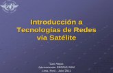 Introducción a Tecnologías de Redes vía Satélite20Intr%20Tecnolo… · Tecnologías de Redes vía Satélite ... En base a los tipos de acceso descritos se obtienen. ... esenciales