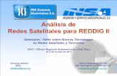 Análisis de Redes Satelitales para REDDIG II - icao.int · 13/07/2011 Seminario/Taller Nuevas Tecnologías - OACI, Lima, 18 a 20-jul-2011 1 Análisis de Redes Satelitales para REDDIG