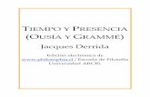TIEMPO Y PRESENCIA - ddooss.orgddooss.org/articulos/textos/Tiempo_presencia.pdf · / Escuela de Filosofía Universidad ARCIS - 2 - TIEMPO Y PRESENCIA (OUSÍA Y GRAMMÉ) Jacques Derrida*