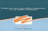Propuesta - Eusko Jaurlaritza - Euskadi.eus · ASPECTOS FUNDAMENTALES 2.1. Consecuencias lingüísticas del desarrollo integral del país 2.2. Normalización lingüística de la sociedad
