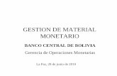 GESTION DE MATERIAL MONETARIO - bcb.gob.bo · INSTITUCION RESPONSABLE DE LA GESTION DE MATERIAL MONETARIO ... período t+1 (Próximo año) Existencias de ... INVENTARIO DE …