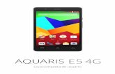Manual de usuario Aquaris E5 4G - descargas.mundo … · 2 ESPAOL E5 4G Guía completa de usuario bq Aquaris E5 4G Desde el equipo bq queremos agradecerte la compra de tu nuevo Aquaris