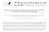 Guía de monitorización fetal intraparto basada en ...a-de... · • Olivier Graesslin, adjunta de Obstetricia, France. Physiological-CTG.com 4