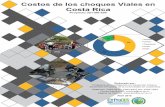 Costos de los choques Viales en Costa Rica - ucr.ac.cr · Queda claro que hay que realizar una valoración de los choques viales en su dimensión real, ...