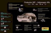 Productos SKF - Volkswagen GOL 1.6 - 8V - del `98 al `11 Automotrices Volsk... · Productos SKF - Volkswagen GOL 1.6 - 8V - del `98 al `11 Rueda Delantera BAH-0036 Kit de Rueda Delantera