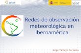 Redes de observación meteorológica en Iberoamérica - … · •Propuesta de taller centroamericano intersectorial para la ... Interrupciones en la cadena (1) PRODUCCIÓN METEOROLÓGICA: