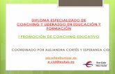 I PROMOCIÓN DE COACHING EDUCATIVO - … · i promociÓn de diploma especializado de coaching y liderazgo en educaciÓn y formaciÓn i promociÓn de coaching educativo coordinado