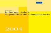 ISSN 1606-2930 Informe sobre la política de competenciaec.europa.eu/competition/publications/annual_report/2004/es.pdf · ISSN 1606-2930,!7IJ2H9-aabeca! eQiIbQIqqTAiIc Informe sobre