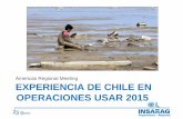 EXPERIENCIA DE CHILE EN OPERACIONES USAR … · Years Temporal del Norte de Chile Marzo 2015 Víctimas fatales 31 Desaparecidos 16 Damnificados 16.558 Viviendas destruidas 1.119 •Evento