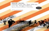 Historia de las ideas en la Argentina: Diez lecciones ... · época del mundo que cubre la historia argentina entera. Podemos comenzar por una cita clásica de Condorcet, presente