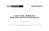 LEY DE ÁREAS METROPOLITANAS - Ministerio del … · • Define y crea el Plan Integral de Desarrollo Metropolitano con perspectiva de largo plazo, incluyendo el componente de ordenamiento