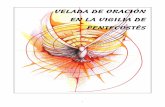 Vigilia Pentecostés 2011 - Salesianos Uruguay · La idea conductora de esta vigilia es recorrer momentos cumbre de la historia de salvación con la ... para celebrar la vigilia de