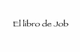 El libro de Job - rramirez [licensed for non-commercial ...rramirez.pbworks.com/w/file/fetch/109919707/1.3b Job 1.pdf · Sección en prosa Sección en verso ... (relato) –Personas