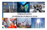 PRESUPUESTO INVERSION PUBLICA 2016archivo.vipfe.gob.bo/PR/documentos/inversion-publica/... · 2016-01-21 · Empresa Municipal 7 129 ... DISTRIBUCIÓN PLAN DE DESARROLLO ECONÓMICO