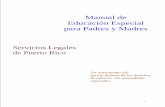 Manual de Educación Especial para Padres y Madres · 1 Manual de Educación Especial para Padres y Madres Servicios Legales de Puerto Rico Un instrumento útil para la defensa de
