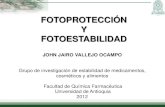 FOTOPROTECCIÓN Y FOTOESTABILIDAD · Colombia en Unión Andina de Naciones: Decisión 516 con vigencia desde el 2002, Decreto 219 de 1998 ... Proticidad, fuerza ionica, polaridad,