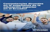 COMPETENCIAS DOCENTES EN LA - ecotec.edu.ec · Competencias Docentes en la Enseñanza de la Educacion Superior en el Ecuador. 1 CONTENIDO DATOS DEL COMPILADOR ...