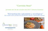 Comida Real - atariconsultores.comatariconsultores.com/wp-content/uploads/2017/10/comida_real.pdf · Jornada del 24 de octubre de 2017 (Vitoria-Gasteiz) ... mentales, artritis, reumatismo,