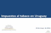 Impuestos al tabaco en Uruguay - pubdocs.worldbank.orgpubdocs.worldbank.org/en/908991464893347068/6-VI-Fernando-Serra... · Prohíbe publicidad dentro del punto de venta y la exhibición