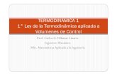 TERMODINAMICA1 1°Ley de la Termodinámica …fisica.ru/dfmg/teacher/archivos/Tema_5_1_Ley_para_Vo...PRIMERA LEY DE LA TERMODINAMICA APLICADA A VOLUMENESDE CONTROL VOLUMEN DE CONTROL