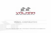 PERFIL CORPORATIVO - valmarbuildinggroup.com · Construcción de 12 unidades de vivienda tipo ... vivienda de un nivel incluyendo movimiento de Status 100% Completado Dueño CSM Corozal