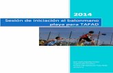 Sesión de iniciación al balonmano playa para TAFAD€¦ · Sesión de iniciación al balonmano playa para TAFAD 2014 Escuela Club Balonmano Playa Alcalá | Juan Carlos Zapardiel