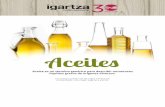 Aceite - igartzafoodservice.com · El aceite de oliva virgen extra tiene un punto de ... En base a diferentes pruebas con paneles de cata de productos cocinados con aceite de oliva