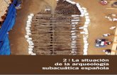 La situación de la arqueología subacuática española 21€¦ · La situación de la arqueología subacuática española 23 Analizado, casi cincuenta años más tarde, el congre