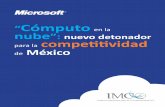 Resumen Ejecutivo - Home - Instituto Mexicano para …imco.org.mx/wp-content/uploads/2012/6/computo_en_la_nube_detona… · “Cómputo en la nube”: nuevo detonador para la competitividad