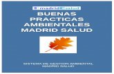 BUENAS PRACTICAS AMBIENTALES MADRID SALUDmadridsalud.es/.../pdfs/manual_buenas_practicas_ms.pdf · Este Manual de Buenas Prácticas Ambientales ayudará a concienciar a todo el personal