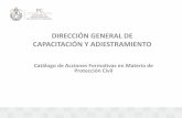 DIRECCIÓN GENERAL DE CAPACITACIÓN Y …veracruz.gob.mx/wp-content/uploads/sites/5/2016/11/Catálogo-de... · de Protección Civil, Grupos voluntarios, Comités ciudadanos de Protección