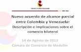 Nuevo acuerdo de alcance parcial entre Colombia y … · ¿Cuáles son los sectores que serán gravados en el nuevo acuerdo bilateral? Sector de Alimentos: 14 sub- ... incluidas el