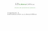 Capítulo 1 Introducción a LibreOffice · Introducción a LibreOffice. Derechos de autor ... • De código abierto (Open Source). Puede distribuir, copiar y modificar el software